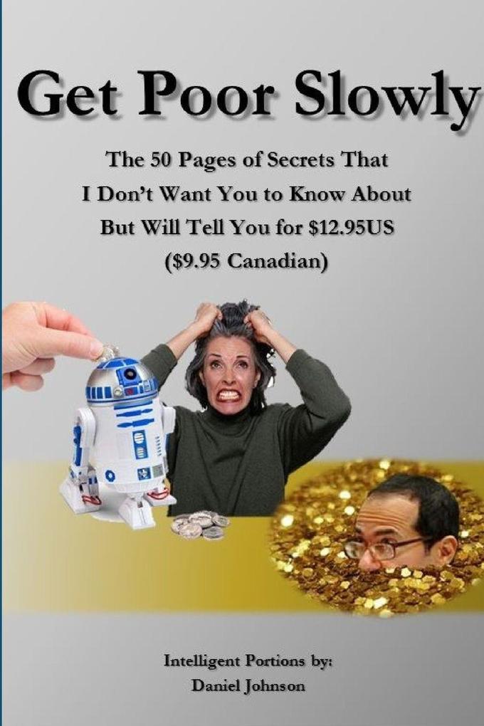 Get Poor Slowly