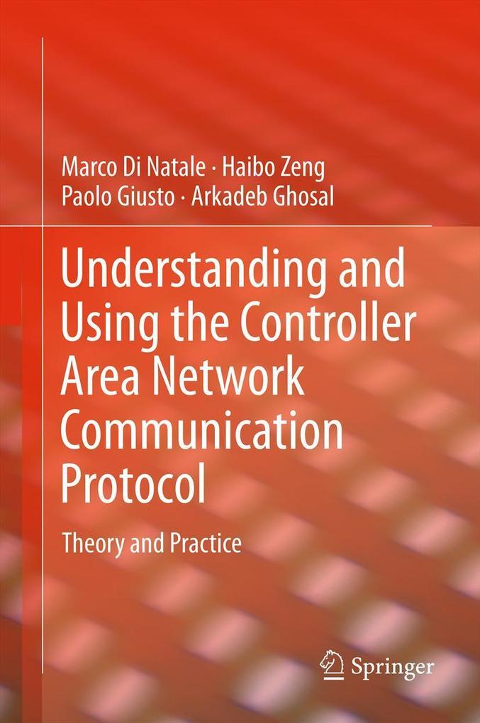 Understanding and Using the Controller Area Network Communication Protocol
