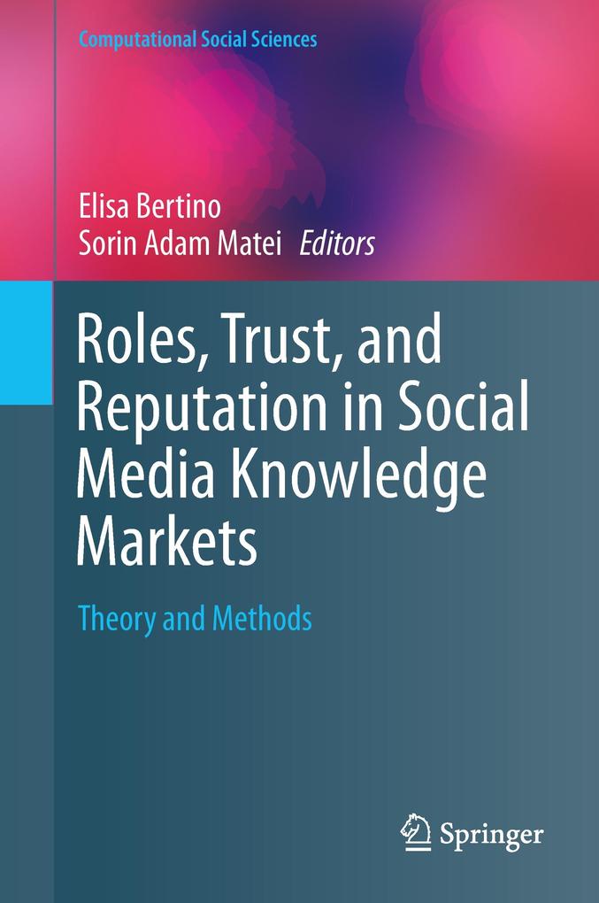 Roles Trust and Reputation in Social Media Knowledge Markets