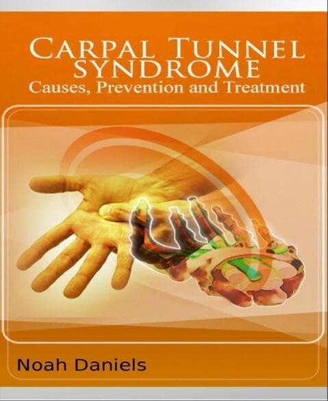 Carpal Tunnel Syndrome - Causes Prevention and Treatment