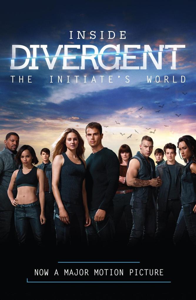 Inside Divergent: The Initiate‘s World