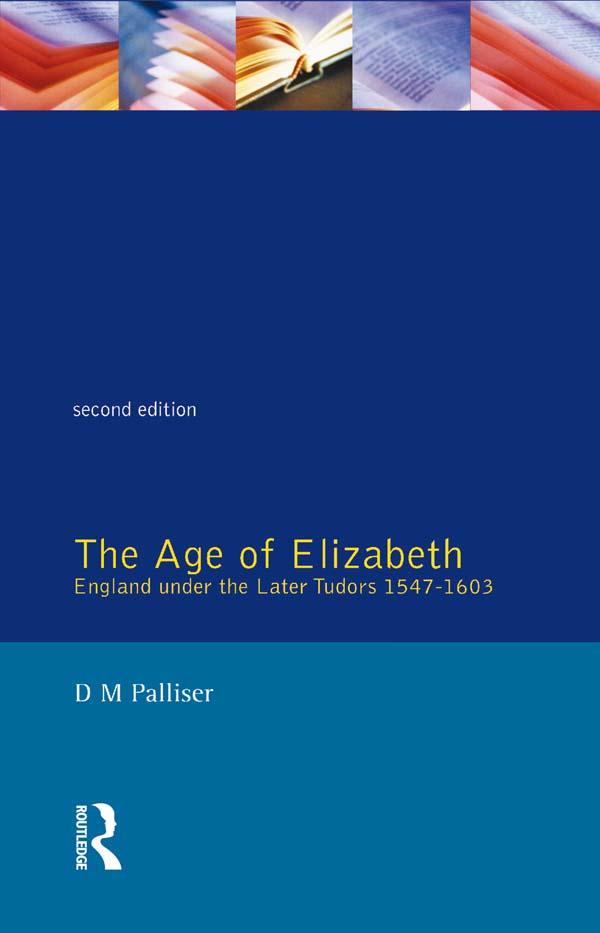 The Age of Elizabeth - D. M. Palliser