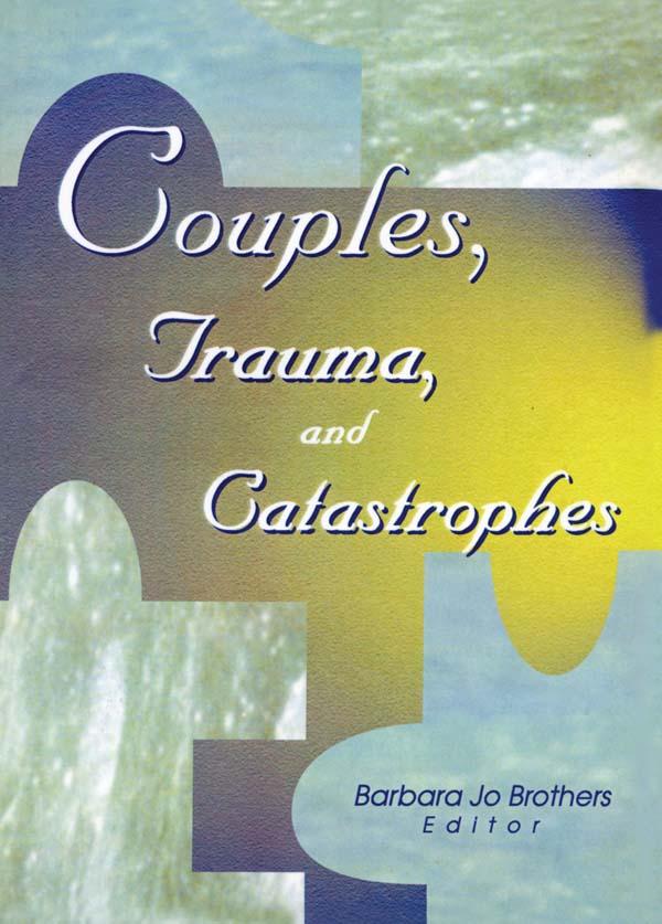 Couples Trauma and Catastrophes
