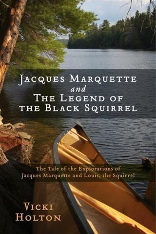 Jacques Marquette and The Legend of the Black Squirrel