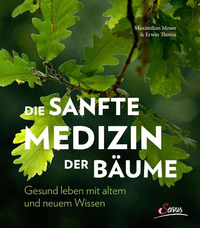 Servus Die Sanfte Medizin Der Bäume