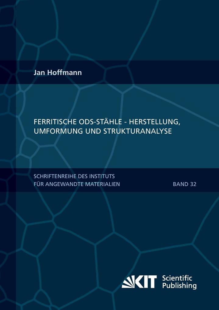 Ferritische ODS-Stähle - Herstellung Umformung und Strukturanalyse