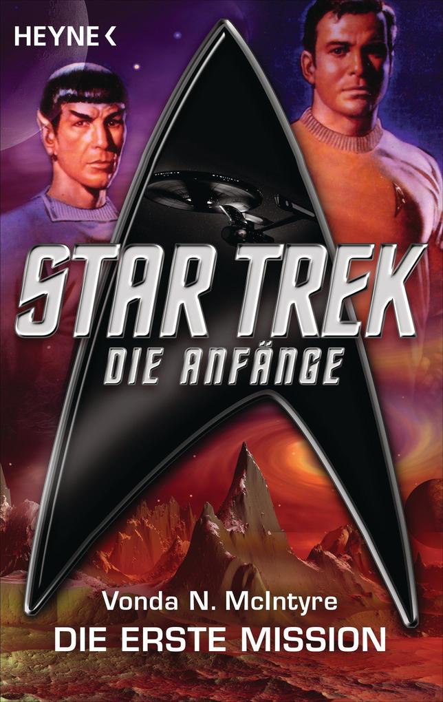 Star Trek - Die Anfänge: Die erste Mission - Vonda N. McIntyre