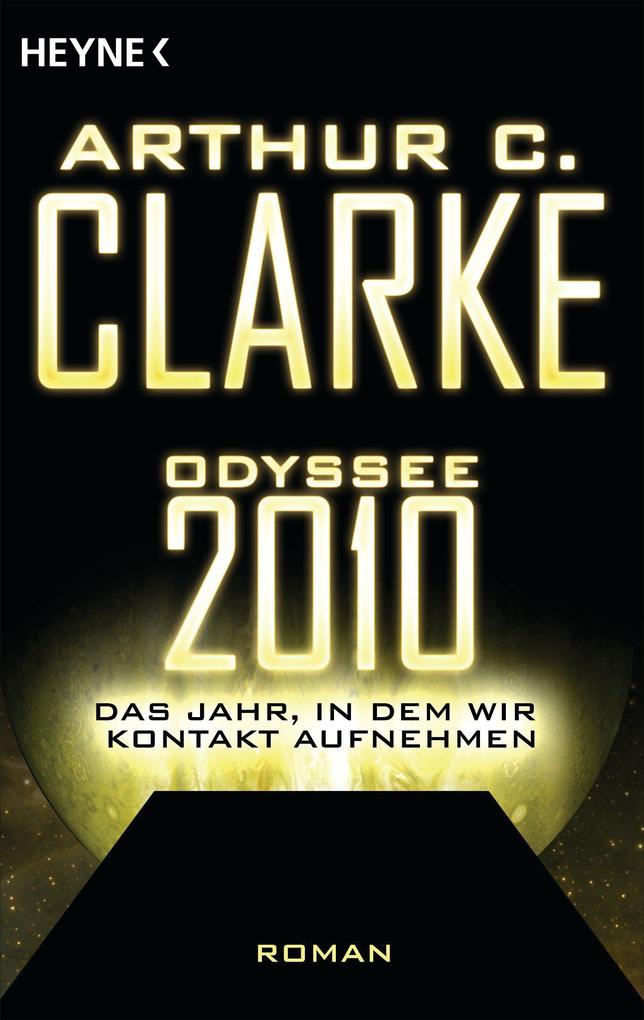 Odyssee 2010 - Das Jahr in dem wir Kontakt aufnehmen