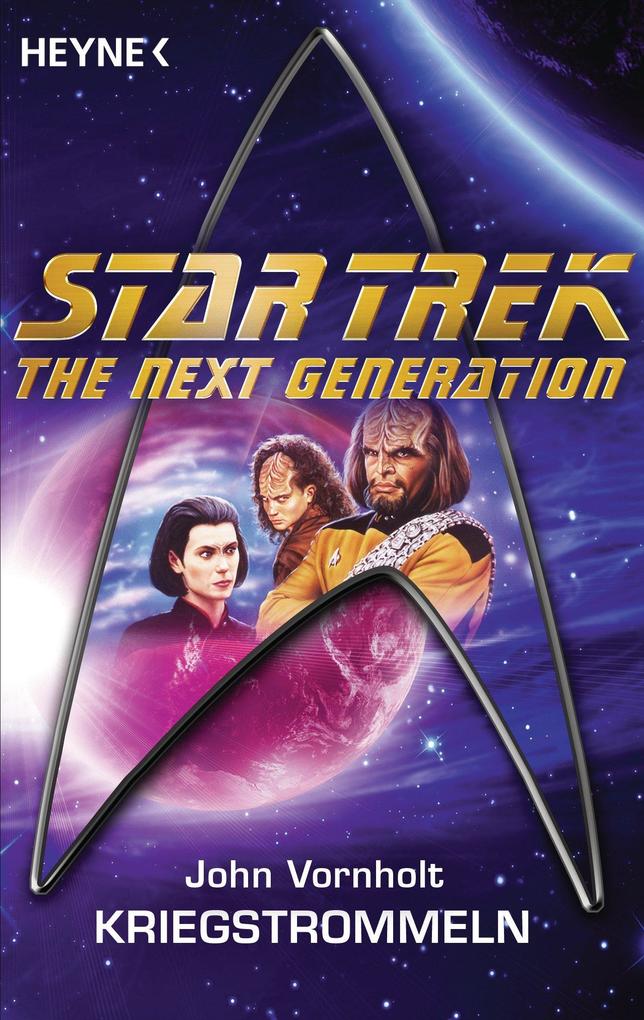 Star Trek - The Next Generation: Kriegstrommeln - John Vornholt