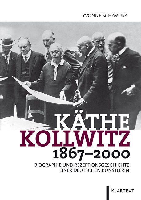 Käthe Kollwitz 1867-2000 - Yvonne Schymura
