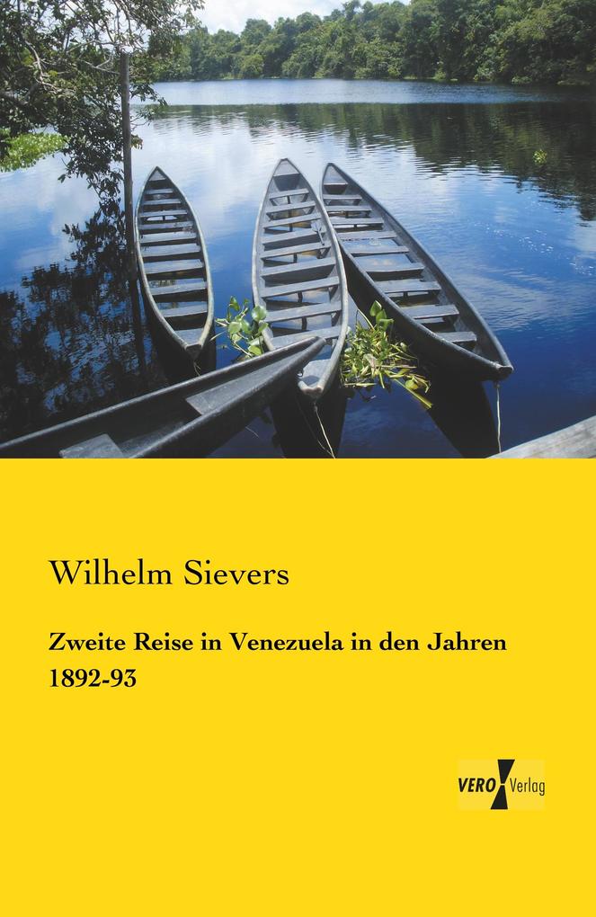 Zweite Reise in Venezuela in den Jahren 1892-93 - Wilhelm Sievers