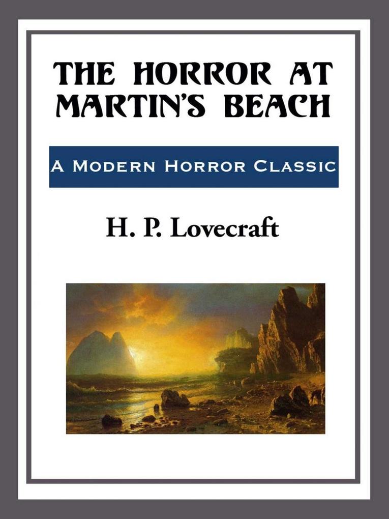 The Horror at Martin‘s Beach