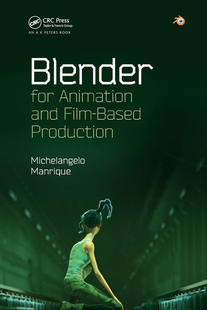 Blender for Animation and Film-Based Production