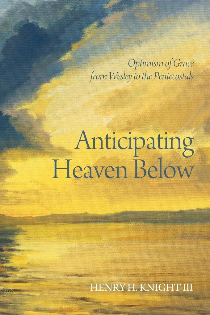 Anticipating Heaven Below