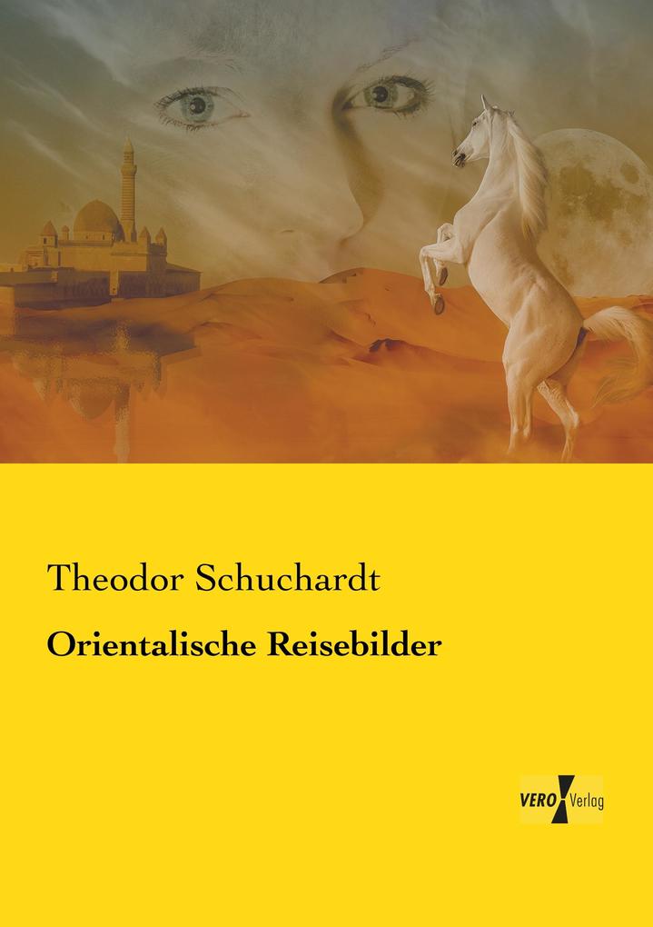 Orientalische Reisebilder