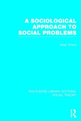 A Sociological Approach to Social Problems (Rle Social Theory)