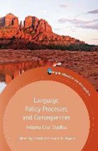 Language Policy Processes and Consequences