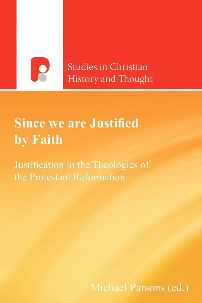Since We are Justified by Faith
