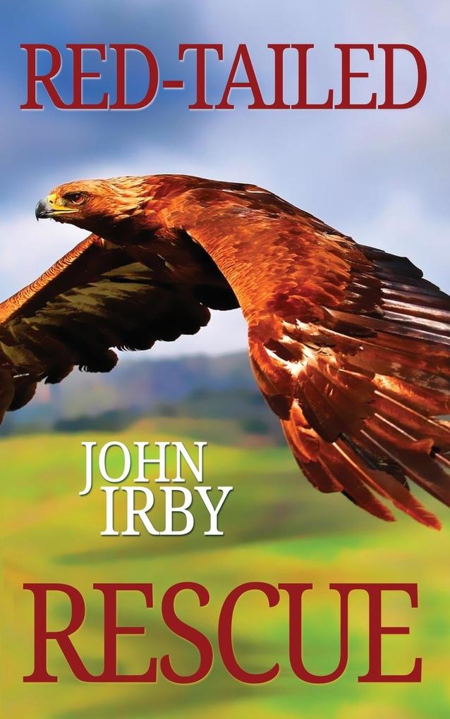 Red Tailed Rescue als Taschenbuch von John Irby