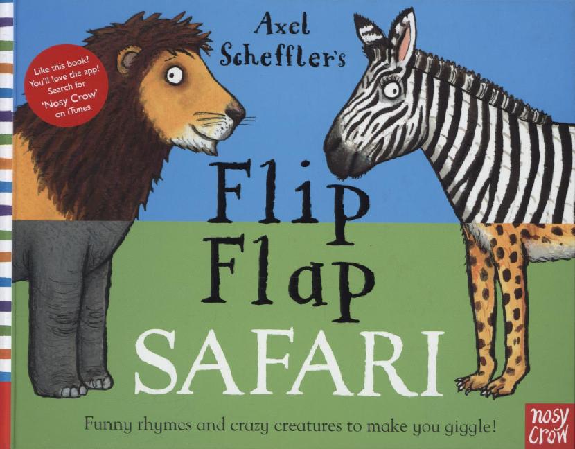 Axel Scheffler‘s Flip Flap Safari