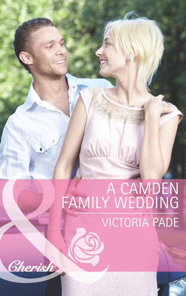 A Camden Family Wedding (Mills & Boon Cherish)