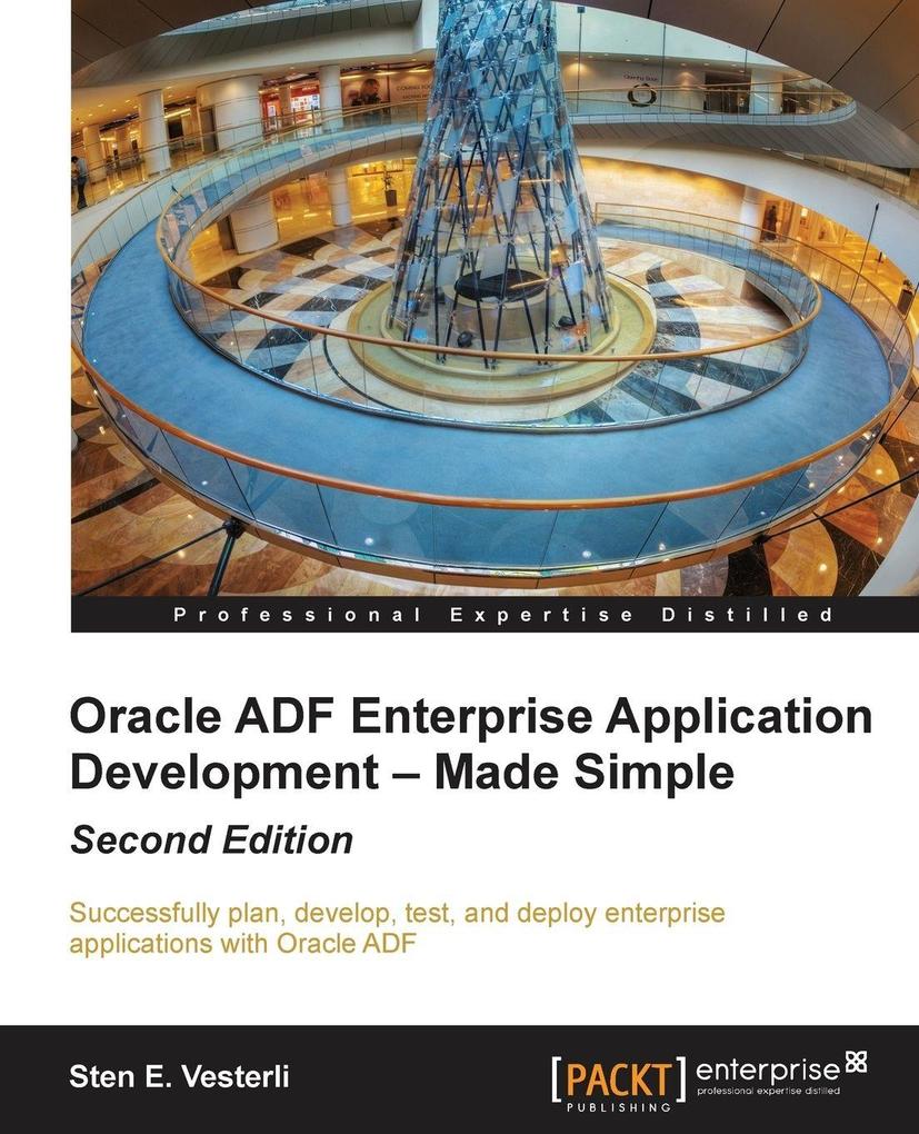 Oracle Adf Enterprise Application Development - Made Simple Second Edition