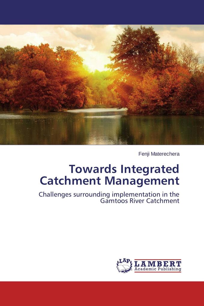 Towards Integrated Catchment Management