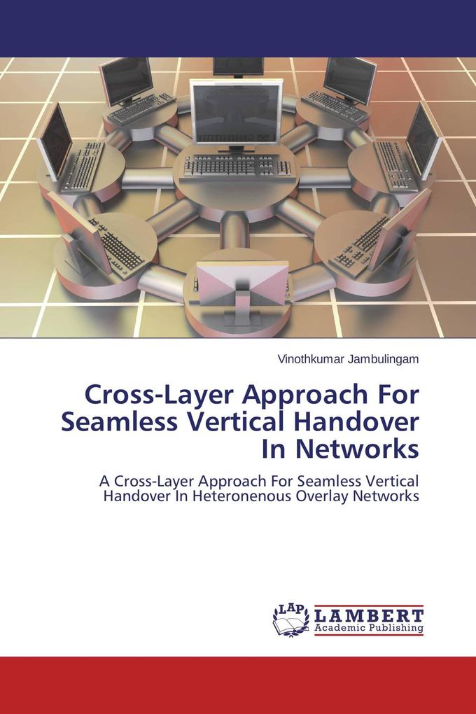 Cross-Layer Approach For Seamless Vertical Handover In Networks