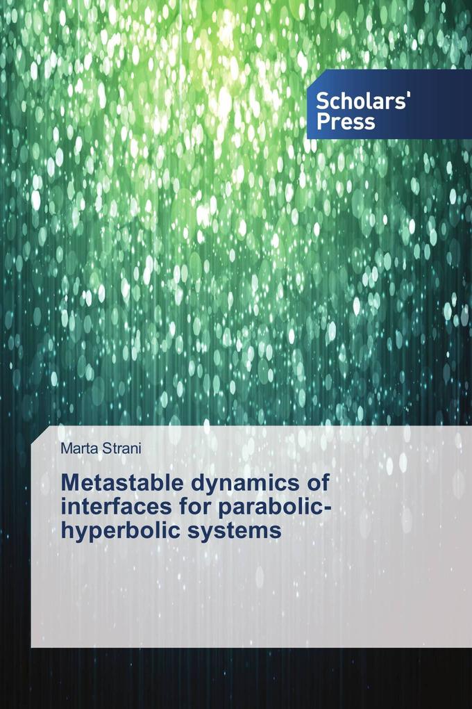 Metastable dynamics of interfaces for parabolic-hyperbolic systems
