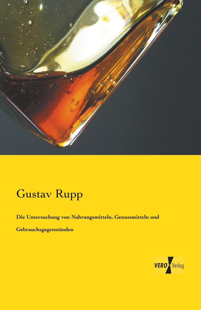 Die Untersuchung von Nahrungsmitteln Genussmitteln und Gebrauchsgegenständen