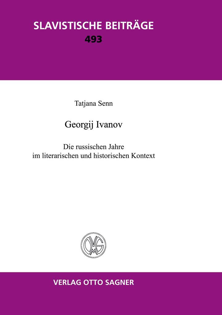 Georgij Ivanov. Die russischen Jahre im literarischen und historischen Kontext
