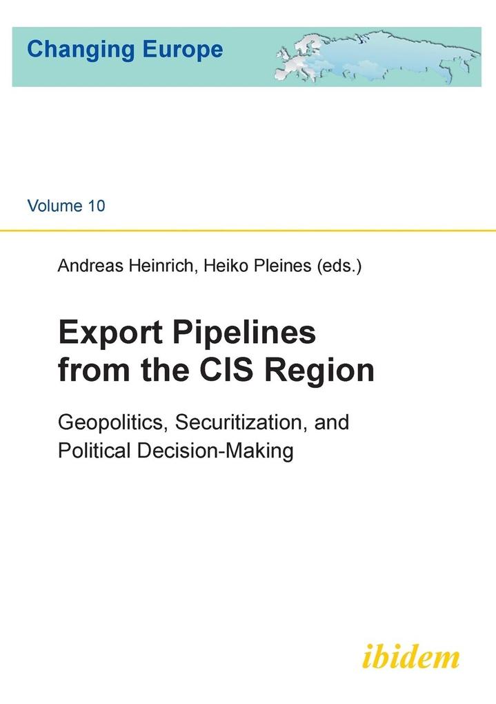 Export Pipelines from the CIS Region. Geopolitics Securitization and Political Decision-Making