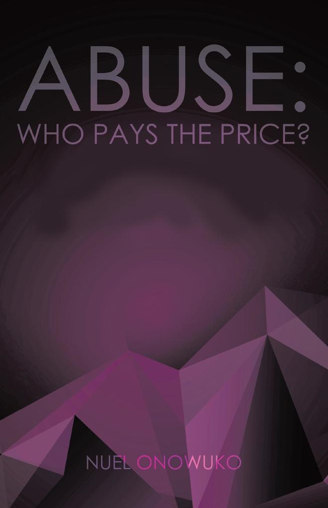 Abuse: Who Pays the Price?