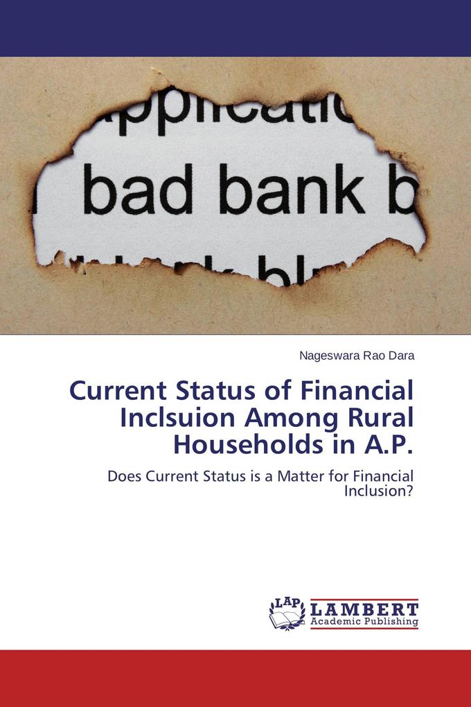 Current Status of Financial Inclsuion Among Rural Households in A.P.