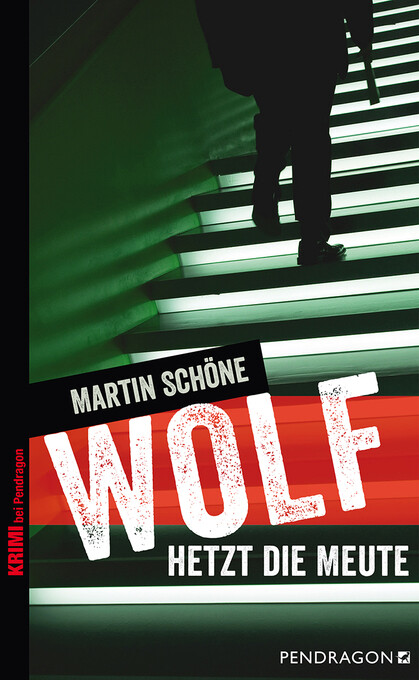 Wolf hetzt die Meute als eBook Download von Martin Schöne - Martin Schöne
