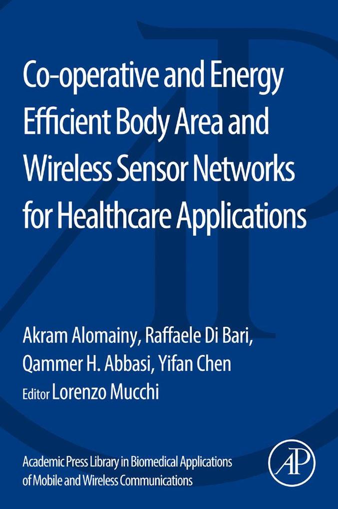 Co-operative and Energy Efficient Body Area and Wireless Sensor Networks for Healthcare Applications