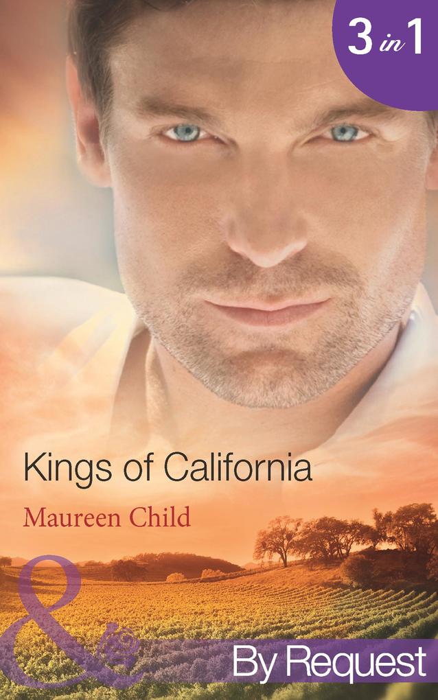 Kings Of California: Bargaining for King‘s Baby (Kings of California) / Marrying for King‘s Millions (Kings of California) / Falling for King‘s Fortune (Kings of California) (Mills & Boon By Request)