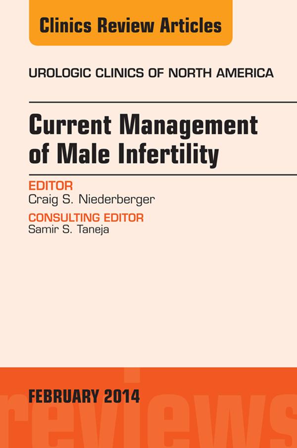 Current Management of Male Infertility An Issue of Urologic