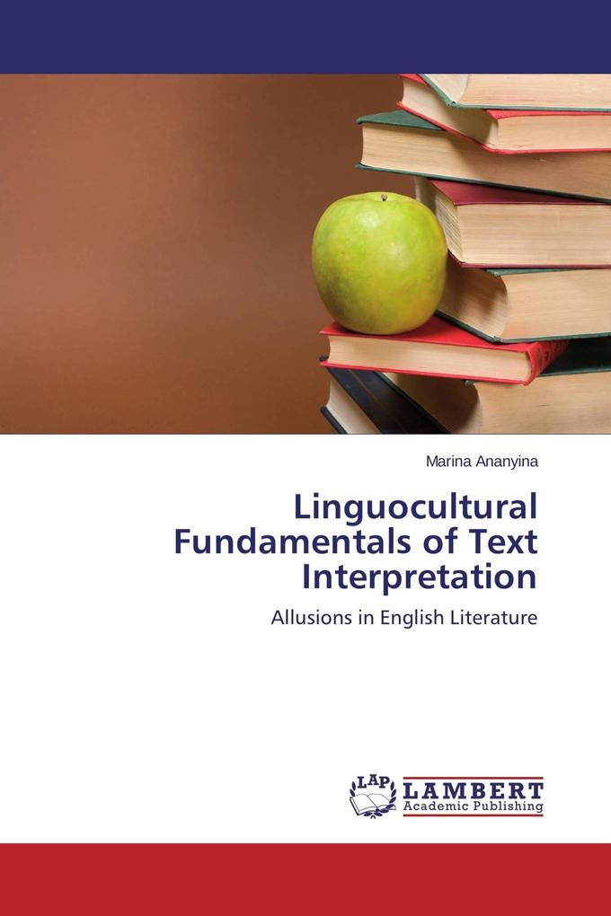 Linguocultural Fundamentals of Text Interpretation