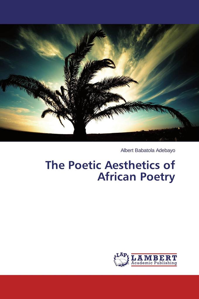 The Poetic Aesthetics of African Poetry