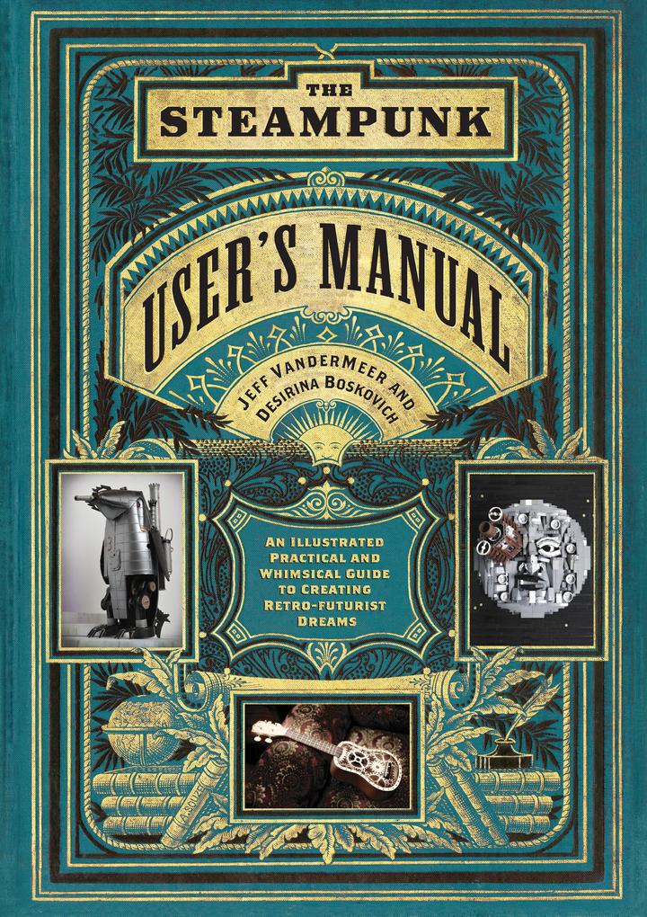 The Steampunk User‘s Manual