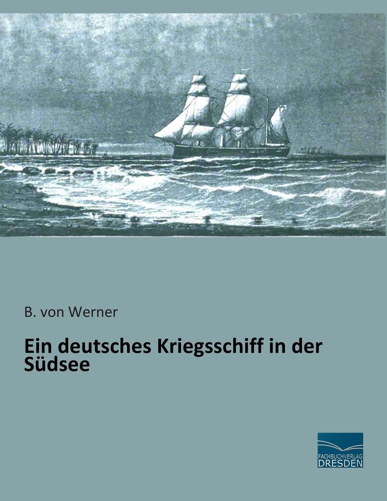 Ein deutsches Kriegsschiff in der Südsee