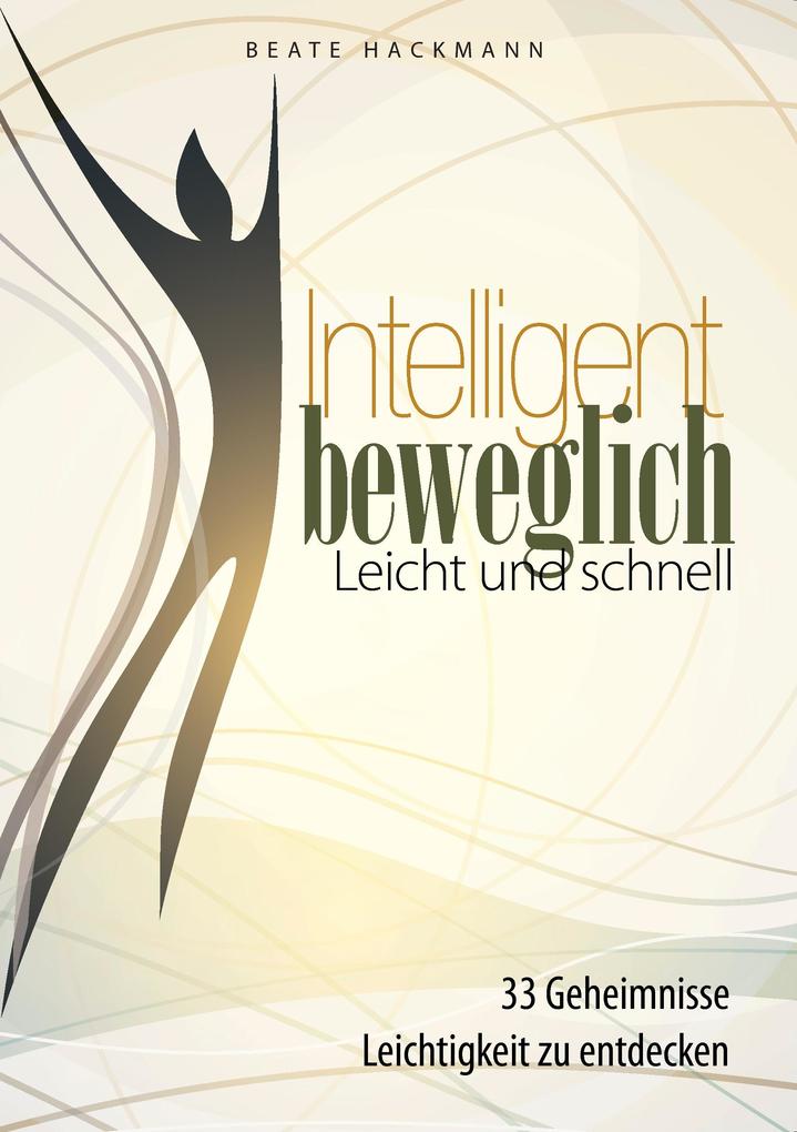 Intelligent beweglich