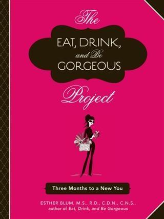 Eat Drink and Be Gorgeous Project