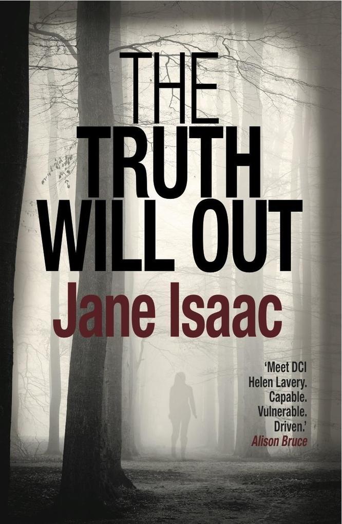 Truth Will Out: Shocking. Page-Turning. Crime Thriller with DCI Helen Lavery