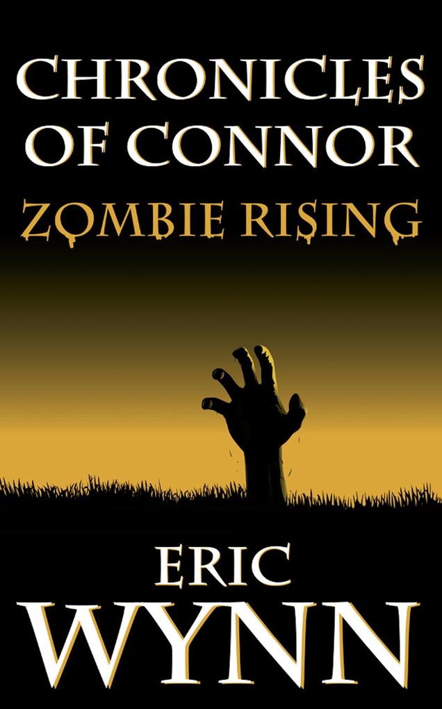 Chronicles of Connor: Zombie Rising