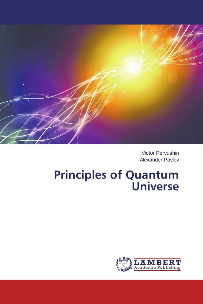 Principles of Quantum Universe