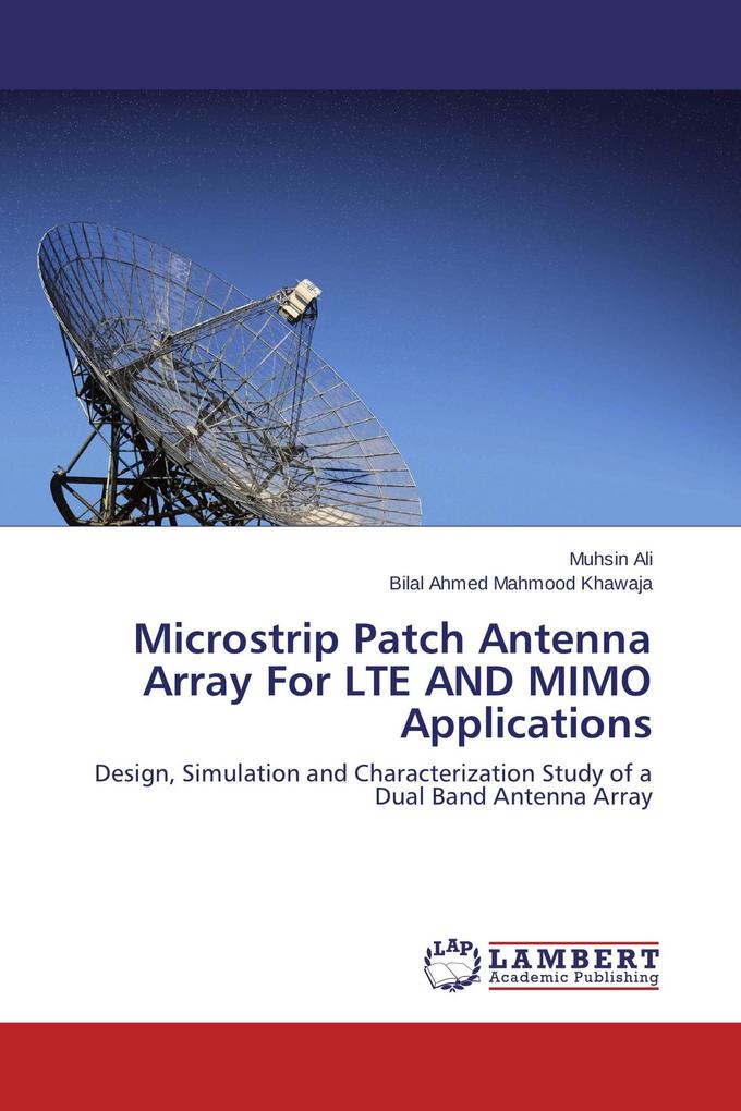 Microstrip Patch Antenna Array For LTE AND MIMO Applications