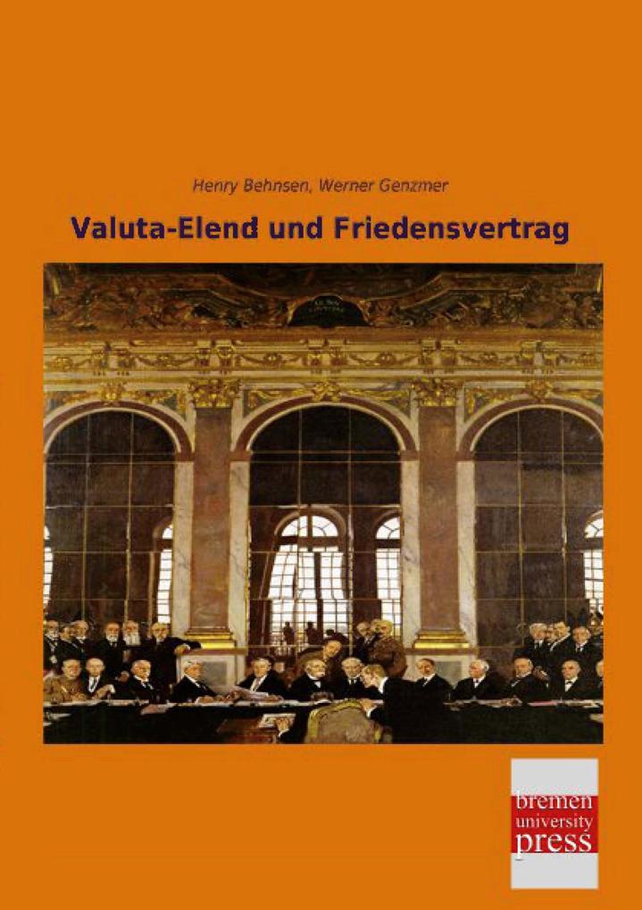 Valuta-Elend und Friedensvertrag
