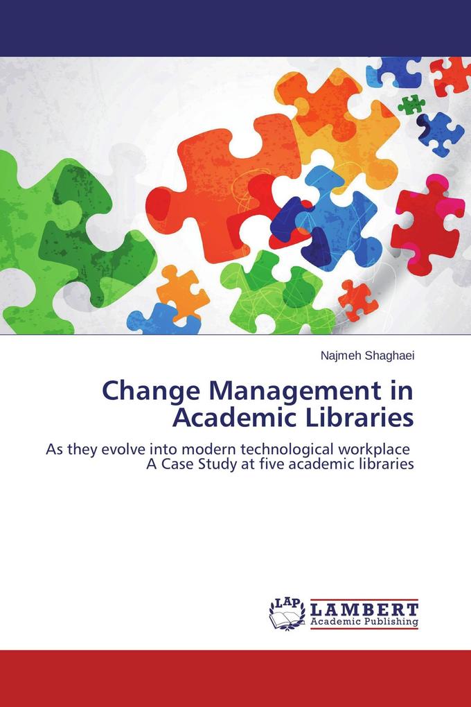 Change Management in Academic Libraries